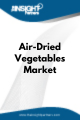 Air-Dried Vegetables  Market