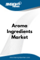 Aroma Ingredients  Market