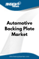 Automotive Backing Plate  Market