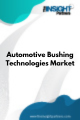 Automotive Bushing Technologies   Market