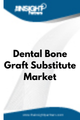 Dental Bone Graft Substitutes  Market