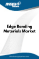 Edge Banding Materials  Market