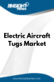 Electric Aircraft Tugs  Market
