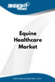 Equine Healthcare   Market