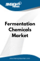 Fermentation Chemicals   Market