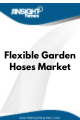 Flexible Garden Hoses  Market