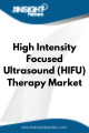 High Intensity Focused Ultrasound Therapy  Market