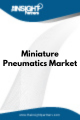 Miniature Pneumatics  Market