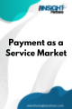 Payment as a Service   Market