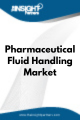 Pharmaceutical Fluid Handling  Market