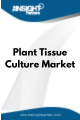 Plant Tissue Culture  Market
