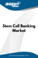 Stem Cell Banking  Market