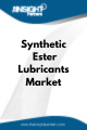 Synthetic Ester Lubricants  Market