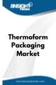Thermoform Packaging  Market